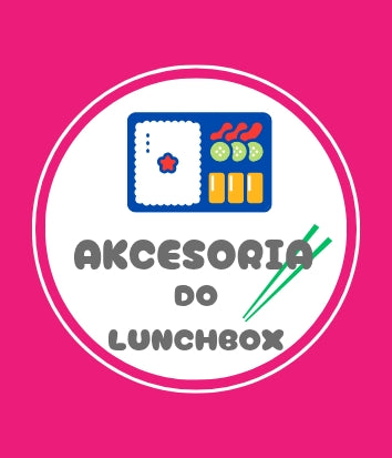 Akcesoria do lunchbox! Rodzaje!